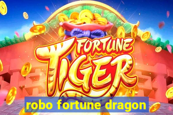 robo fortune dragon